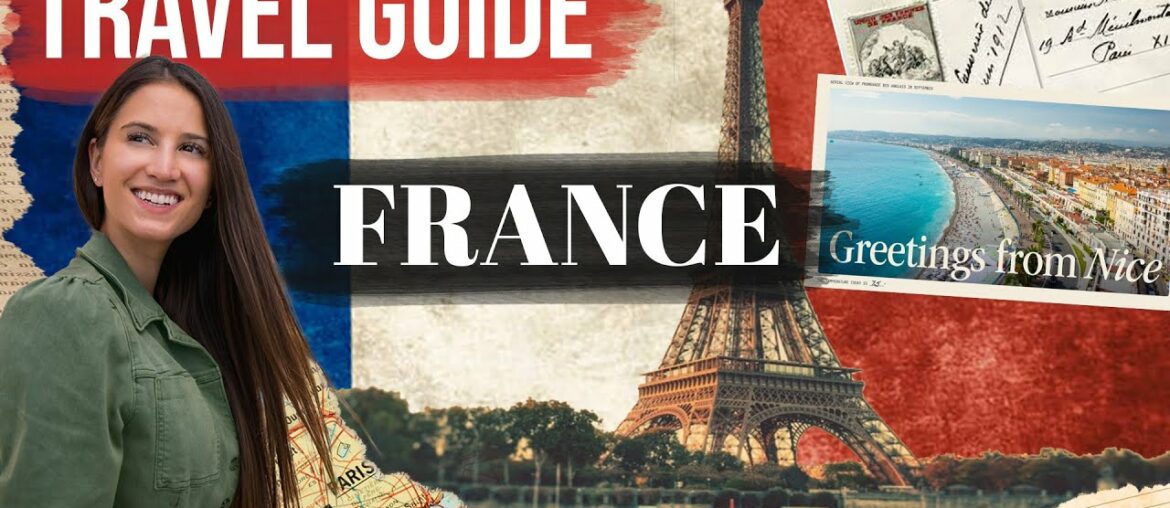 France: Best Travel Tips and Places France: Best Travel Tips and Places