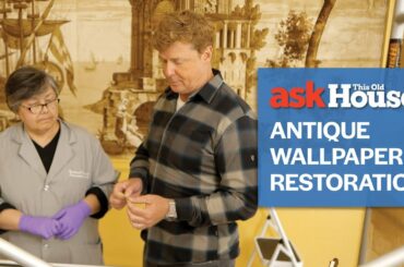 Antique Wallpaper Restoration | Ask This Old House