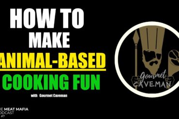 Gourmet Caveman: Losing Weight on the Carnivore Diet & Making Cooking Fun | The Meat Mafia Podcast