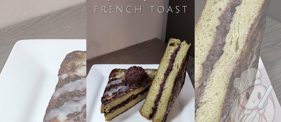 NEW Recipe For Matcha Lovers | Matcha Red Bean French Toast NEW Recipe For Matcha Lovers | Matcha Red Bean French Toast