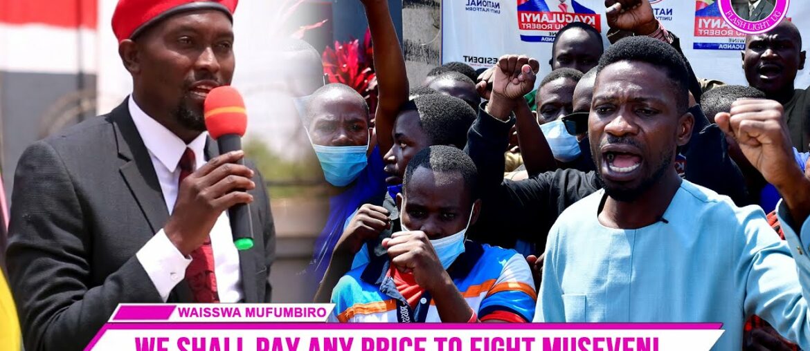 Alex Waisswa Mufumbiro - WE SHALL PAY ANY PRICE TO FIGHT THE DICTATOR