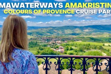 Love France? AmaKristina in Provence - the FRENCHEST cruise vlog ever! Part 1