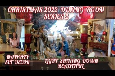 Christmas 2022 Dining Room Series /Decorate With Me /Nativity Decor