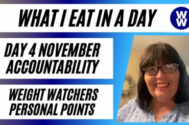 What I Eat In A Day NEWvember Accountability Challenge Day 4 WW Weight Watchers Points