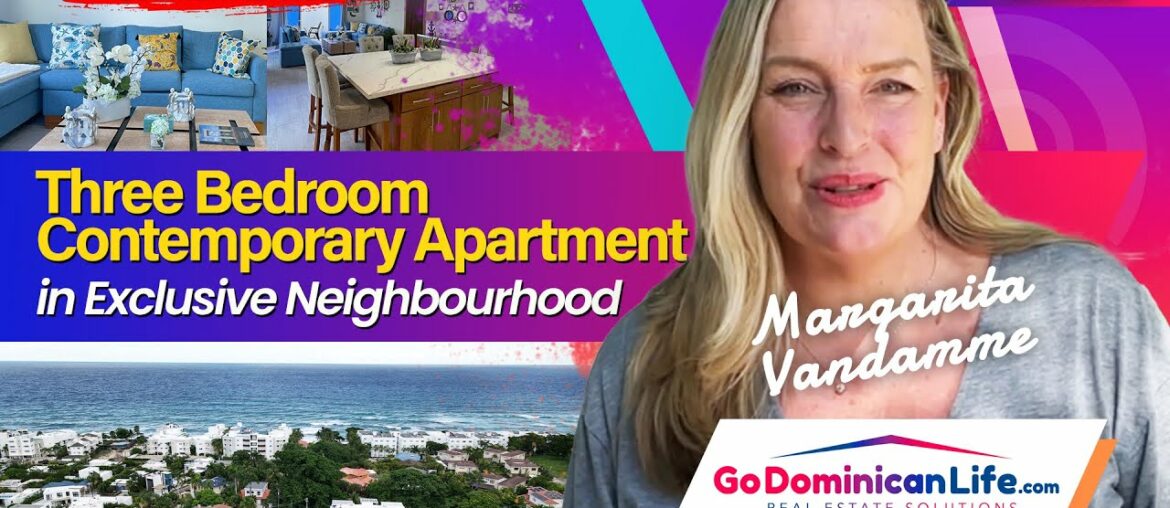 Three Bedroom Contemporary Apartment in Exclusive Neighbourhood Go Dominican Life Margarita Vandamme