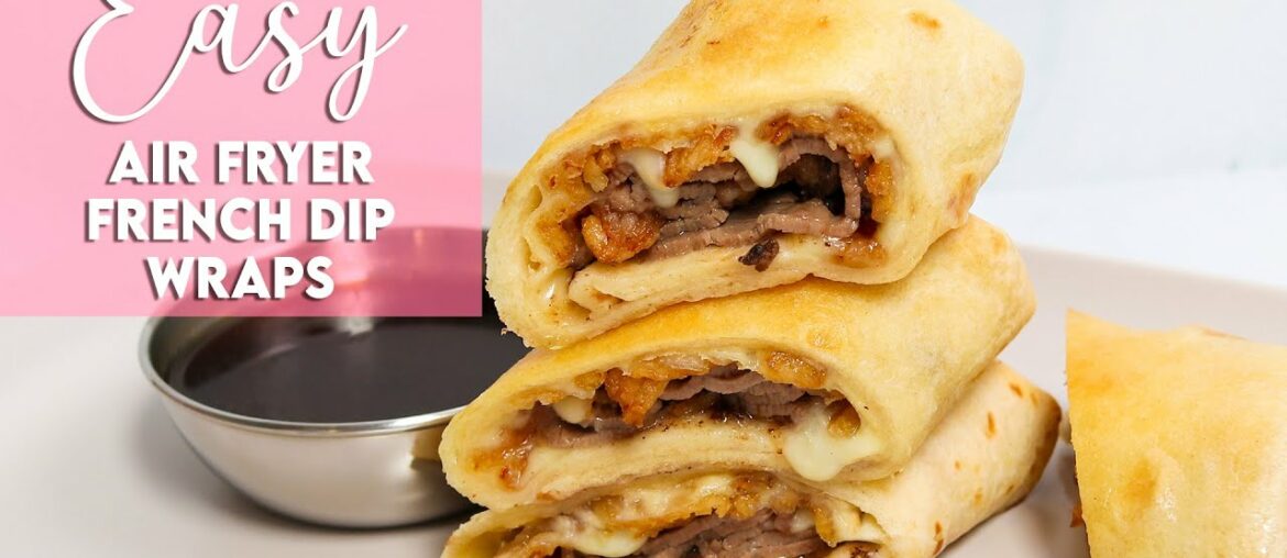Easy Air Fryer French Dip Wraps Recipe | Munchy Goddess