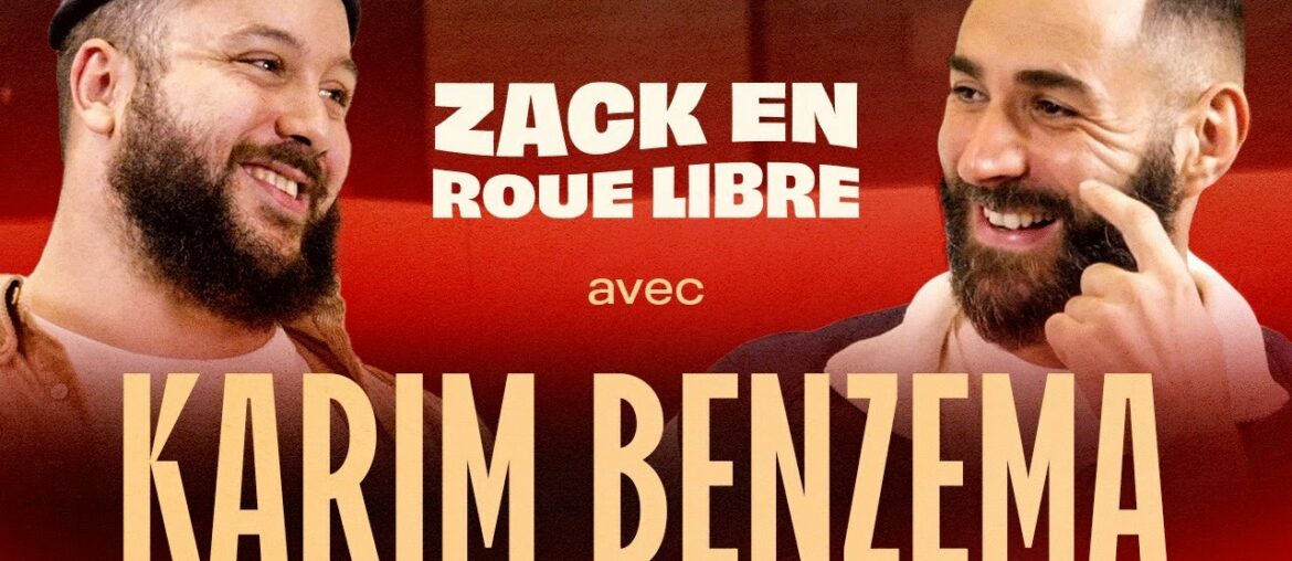 L'Histoire de Karim Benzema, le Ballon d'Or 2022 - Zack en Roue Libre avec Karim Benzema (S06E10)
