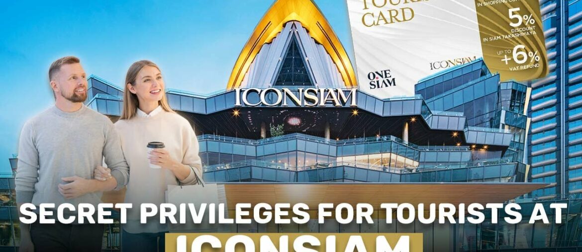Discounts & Privileges for Tourists in Thailand at ICONSIAM