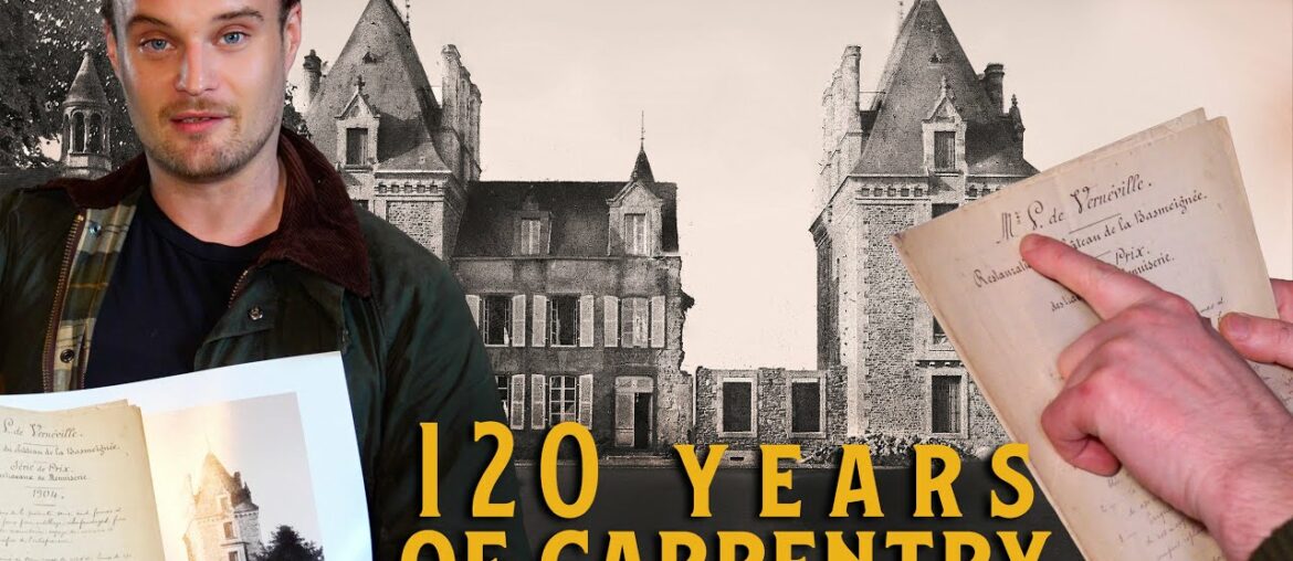 120 Years Of Chateau Carpentry - Doing It Ourselves