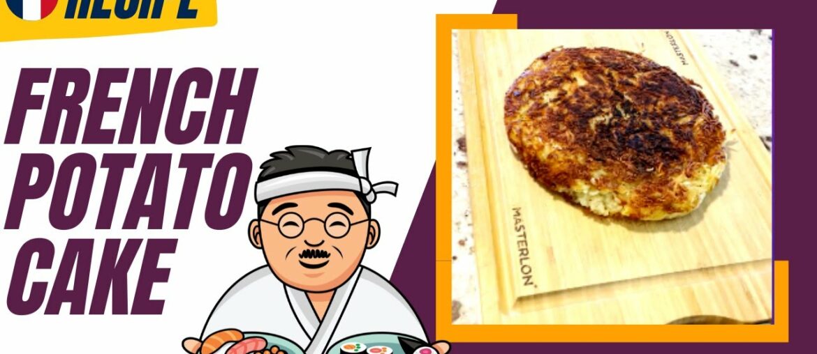 French Potato Cake | How to make the perfect version at home! French Potato Cake | How to make the perfect version at home!