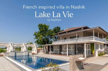 Nashik's Most Luxuriant French-Victorian Home | Lake La Vie by StayVista