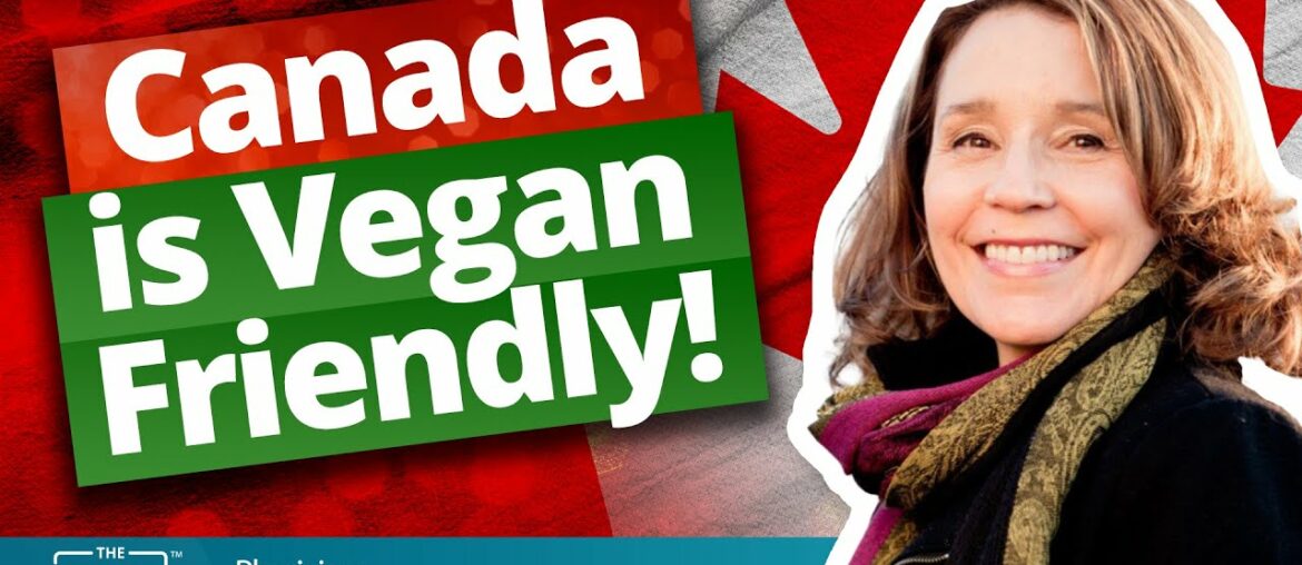 Healthy Eating: Canada Is Vegan Friendly | Brenda Davis, RD