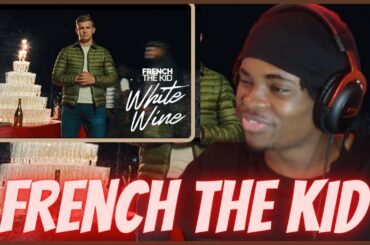 French The Kid - White Wine (Official Music Video) | French Rap Song ( REACTION!!!)