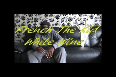 Old guy reacting to new music  French The Kid - White Wine (Official Music Video)