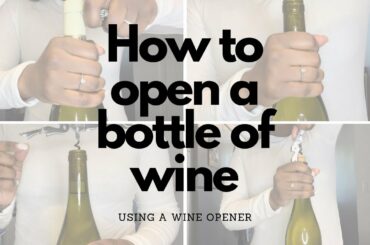 How to open a bottle of wine!