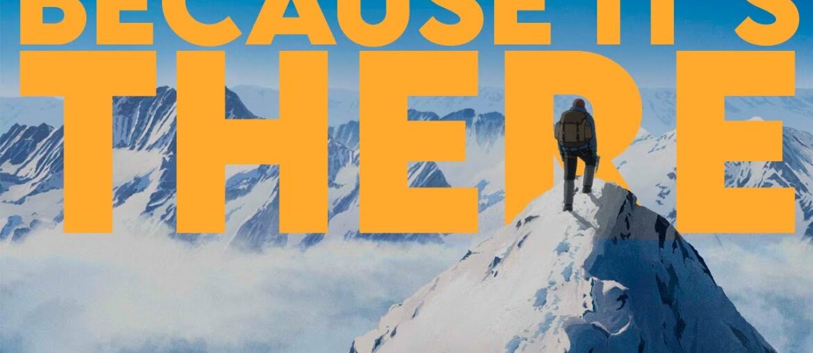 Because It's There – The Summit of the Gods Because It's There - The Summit of the Gods