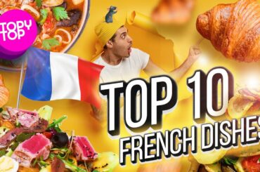 TOP 10 FRENCH DISHES | MUST TRY FOOD OF FRENCH CUISINE