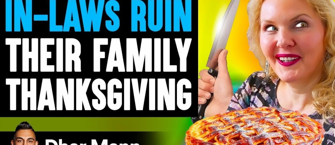 IN-LAWS RUIN Their Family THANKSGIVING, They Live To Regret It | Dhar Mann