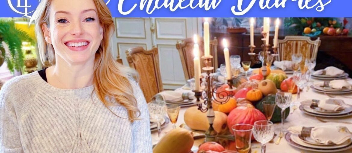 How we celebrate THANKSGIVING in a FRENCH CHATEAU How we celebrate THANKSGIVING in a FRENCH CHATEAU