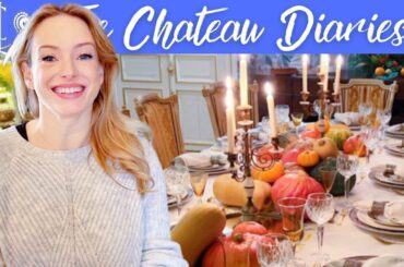 How we celebrate THANKSGIVING in a FRENCH CHATEAU