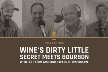 Wine's Dirty Little Secret Meets Bourbon with Innerstave