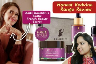 I Tried Kalki Koechlin's Exotic French Beauty Routine With Pilgrim Redvine Range