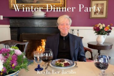 Winter Dinner Party | Make Ahead Recipes | Flowers | Setting the Table