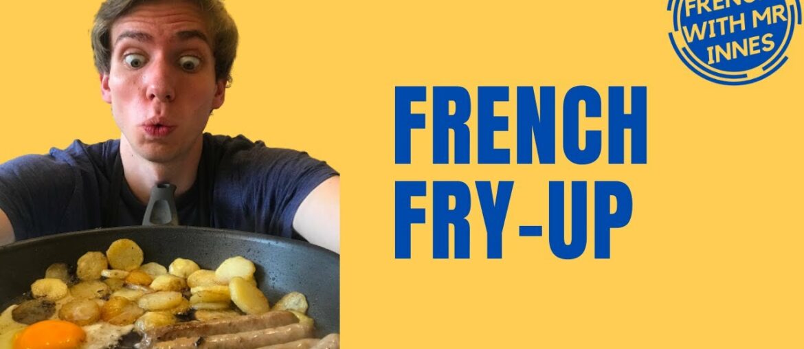 FRY-UP FOOD // Learn French Day 34 – for beginners and kids FRY-UP FOOD // Learn French Day 34 - for beginners and kids