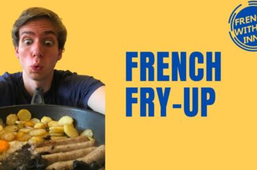 FRY-UP FOOD // Learn French Day 34 - for beginners and kids