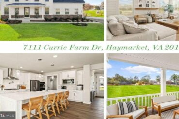 7111 CURRIE FARM DRIVE, HAYMARKET, VA Presented by Lizzie Helmig.
