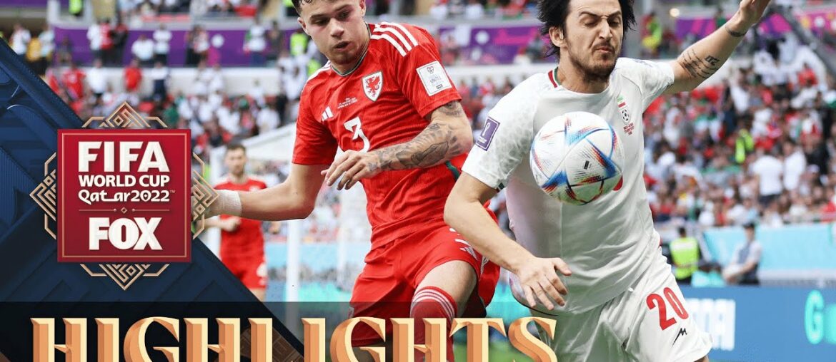 Wales vs. Iran Highlights | 2022 FIFA World Cup