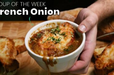 How To Make French Onion Soup | SOUP OF THE WEEK Ep.4
