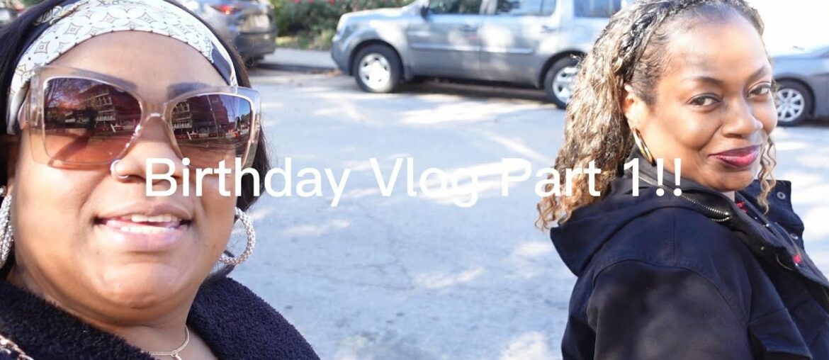 Birthday Vog Part 1! Birthday trip Part 1!