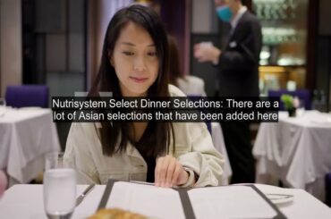 What Are the Gourmet Or Fresh Frozen Meals Called on Nutrisystem? Introducing the Select Plan