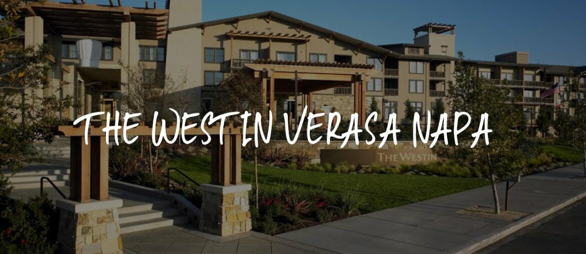 The Westin Verasa Napa Review - Napa , United States of America