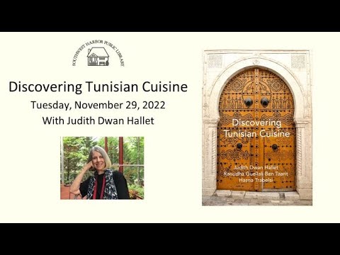 Discovering Tunisian Dining with Judith Dwan Hallet 11/29/22 Discovering Tunisian Dining with Judith Dwan Hallet 11/29/22
