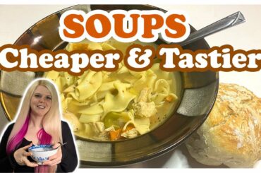Homemade Soups | Cheaper, Better, Tastier