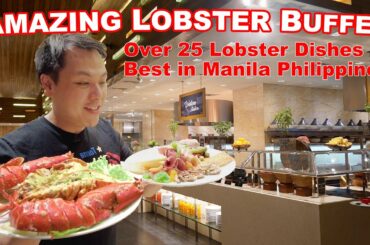 The Best All You Can Eat Lobster Seafood Buffet in Manila Philippines.  Over 25 Lobster dishes!