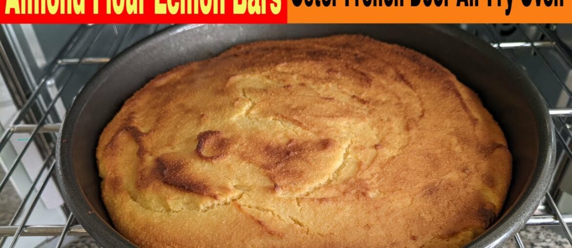 Almond Flour Lemon Bars, Oster French Door Air Fry Oven Recipe