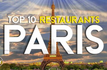 The Top 10 Best Restaurants in Paris, France (2022)
