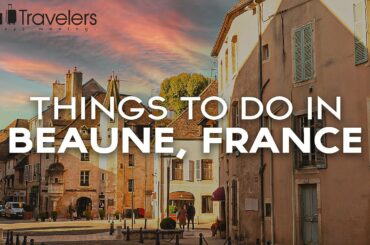 10 Best Things to Do in Beaune, France - Travel Guide