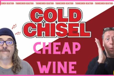 Cold Chisel Week - Day 5 -  Cheap Wine