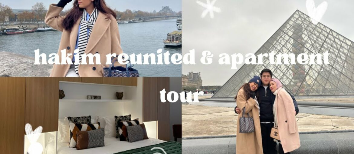 REUNITED WITH HAKIM & OUR PARIS APARTMENT TOUR!