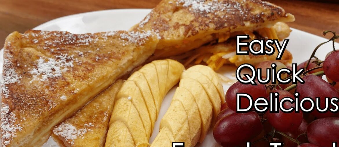 French Toast Recipe | Quick and Easy