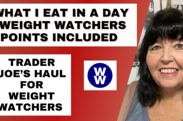 What I Eat In A Day on the Weight Watchers Points Plan | Trader Joe’s Haul