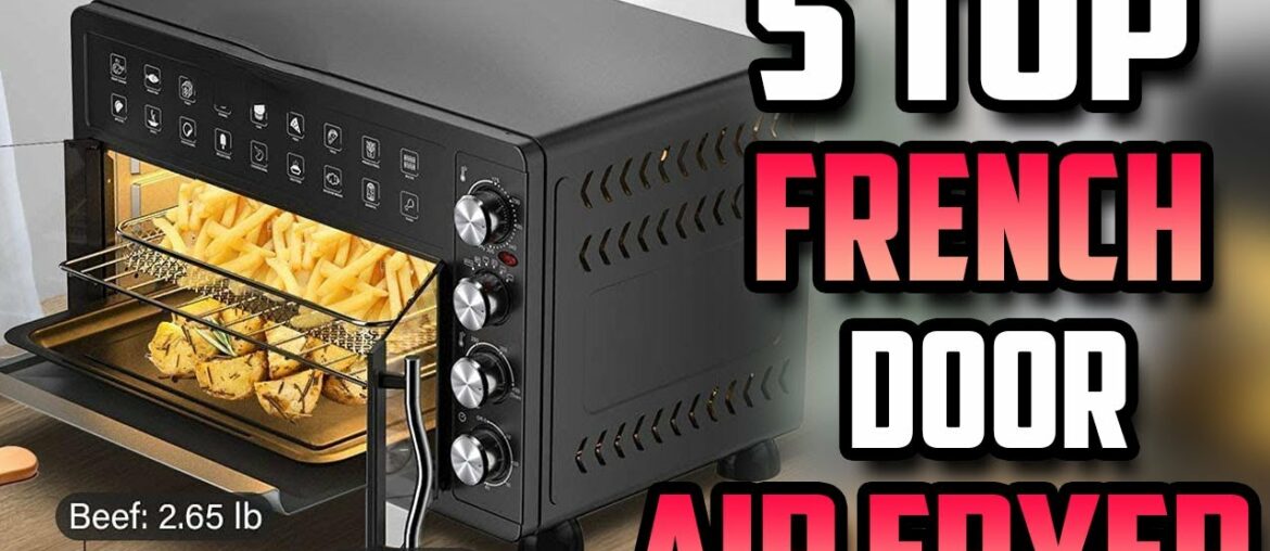 Best French Door Air Fryer Best French Door Air Fryer
