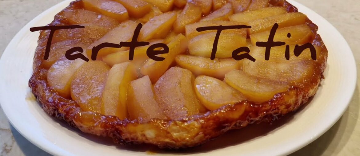 Tarte Tatin recipe a classic French dessert Tarte Tatin recipe a classic French dessert