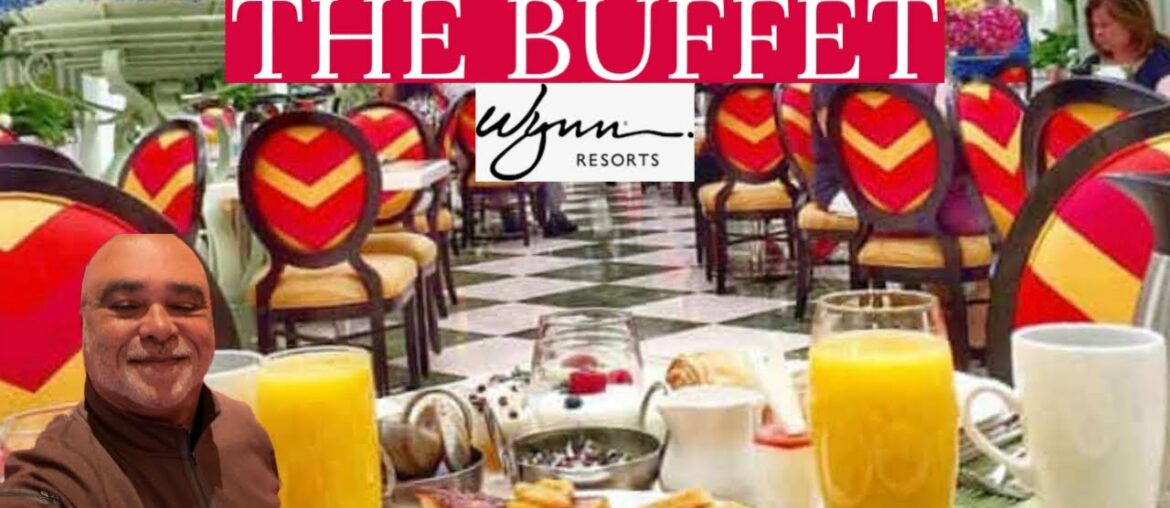 THE WYNN BUFFET, FULL REVIEW & MORE