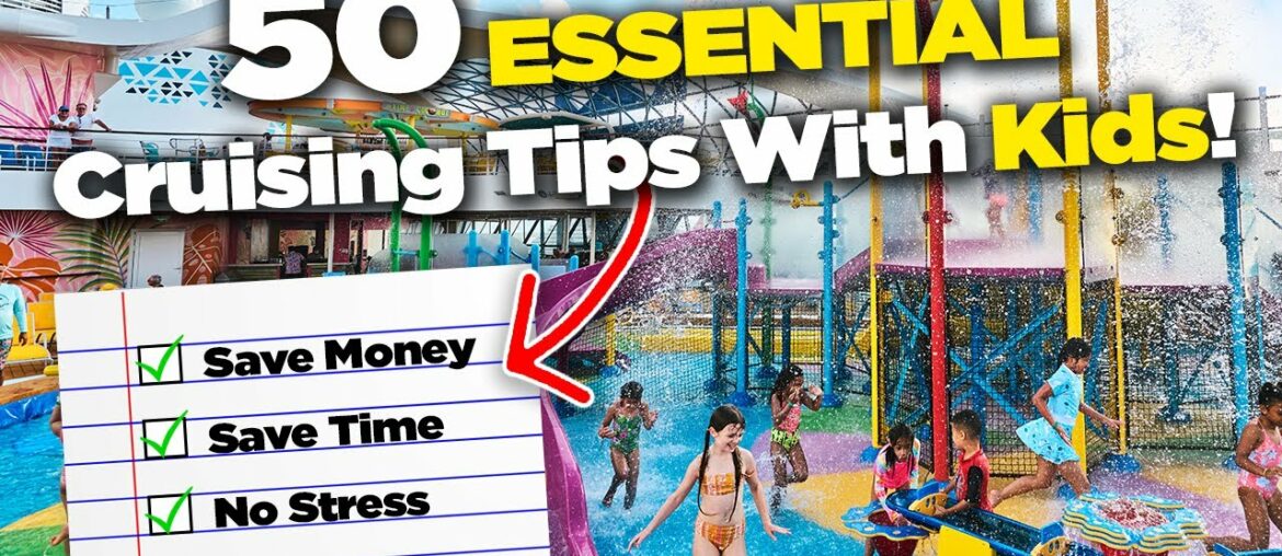 50 best cruising with kids tips & secrets