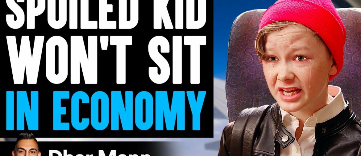 SPOILED KID Won't Sit IN ECONOMY, He Instantly Regrets It | Dhar Mann
